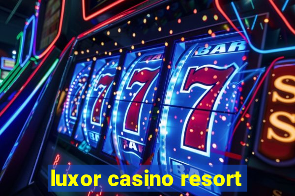 luxor casino resort